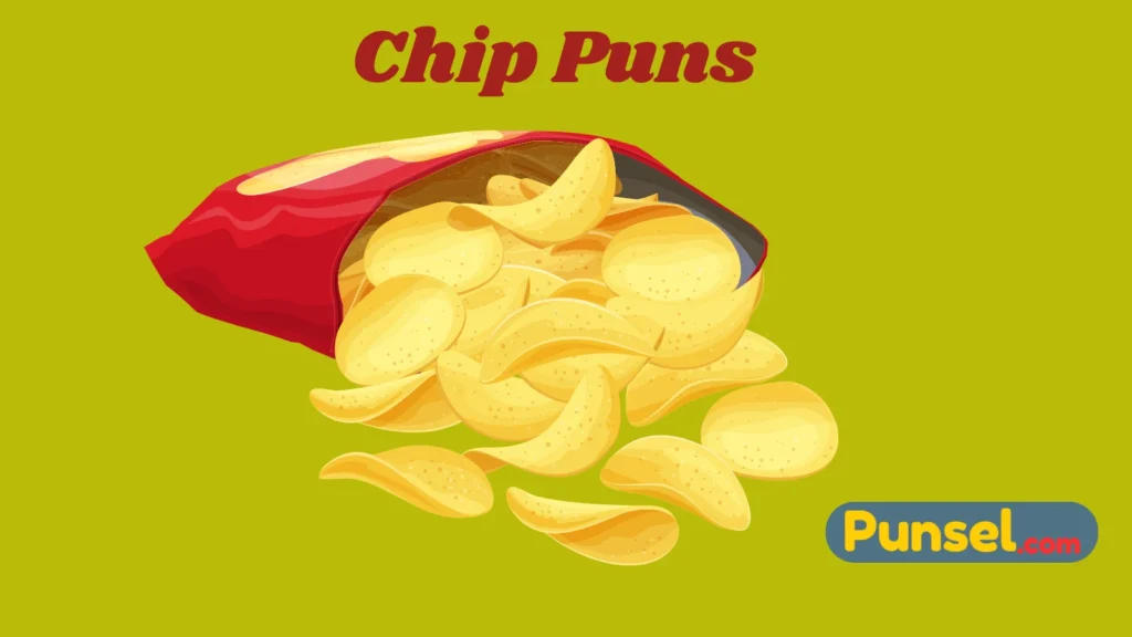 Chip Puns